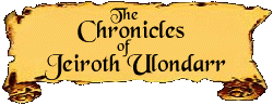 The Chronicles of Jeiroth Ulondarr